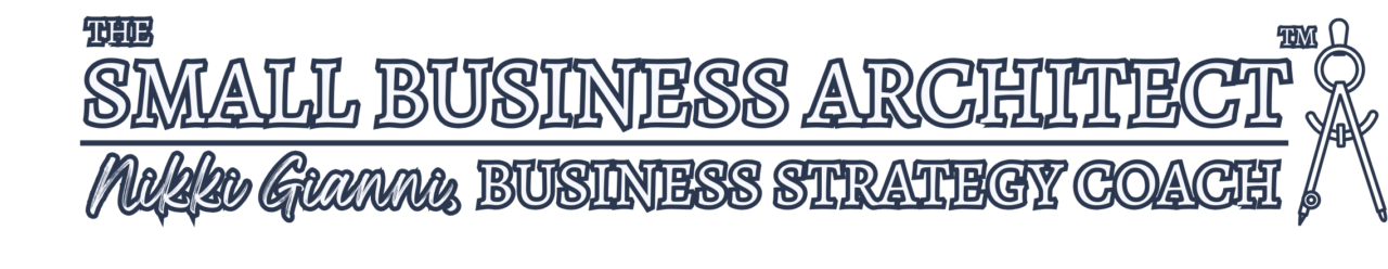 Logo of "the small business architect" featuring text and symbolic elements like a compass and ruler, with "nikki garza, business strategy coach" highlighted.